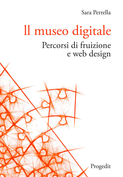 Il museo digitale. Percorsi di fruizione e web design