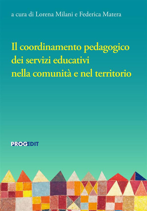 Il coordinamento pedagogico dei servizi educativi nella comunit e nel territorio
