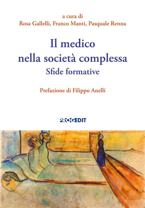 Il medico nella societ complessa. Sfide formative