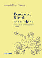 Benessere, felicità e inclusione. Nuovi scenari per l'orientamento a scuola
