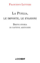 La Puglia, le imposte, le evasioni. Breve storia di cattive abitudini
