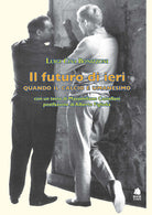 Il futuro di ieri. Quando il calcio umanesimo