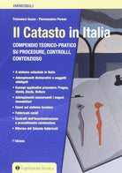 Il catasto in Italia. Compendio teorico-pratico su procedure, controlli, contenzioso