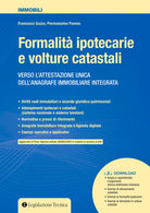 Formalit ipotecarie e volture catastali. Verso l'attestazione unica dell'anagrafe immobiliare integrata