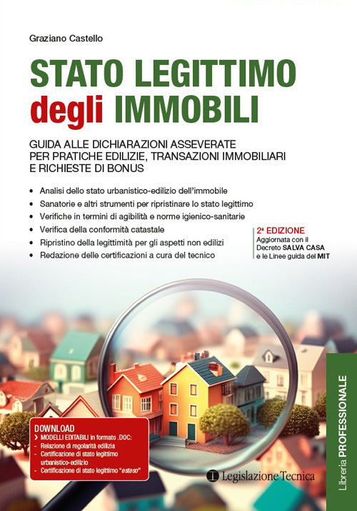 Stato legittimo degli immobili. Guida alle dichiarazioni asseverate per pratiche edilizie, transazioni immobiliari e richieste di bonus