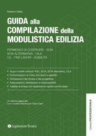 Guida alla compilazione della modulistica edilizia. Permesso di costruire, SCIA, SCIA alternativa, CILA, fine lavori, agibilità