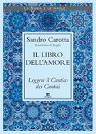 Il libro dellamore. Leggere il Cantico dei Cantici