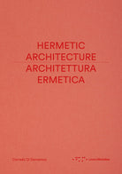 Architettura ermetica-Hermetic architecture