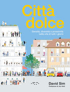 Cittdolce. Densit, diversite prossimitnella vita di tutti i giorni