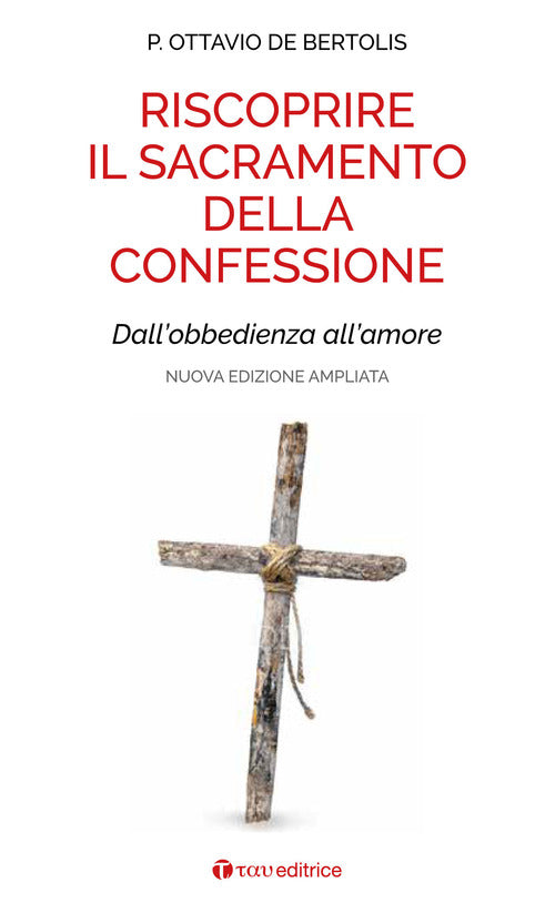 Riscoprire il sacramento della confessione. Dall'obbedienza all'amore
