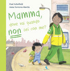 Mamma, dove vai quando non sei con me?