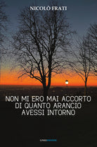 Non mi ero mai accorto di quanto arancio avessi intorno