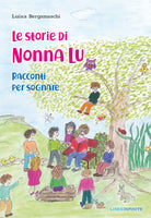 Le storie di nonna Lu. Racconti per sognare