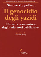 Il genocidio degli yazidi. L'Isis e la persecuzione degli adoratori del diavolo