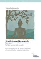 Buddhismo al femminile. Therigatha. Le poesie spirituali delle monache