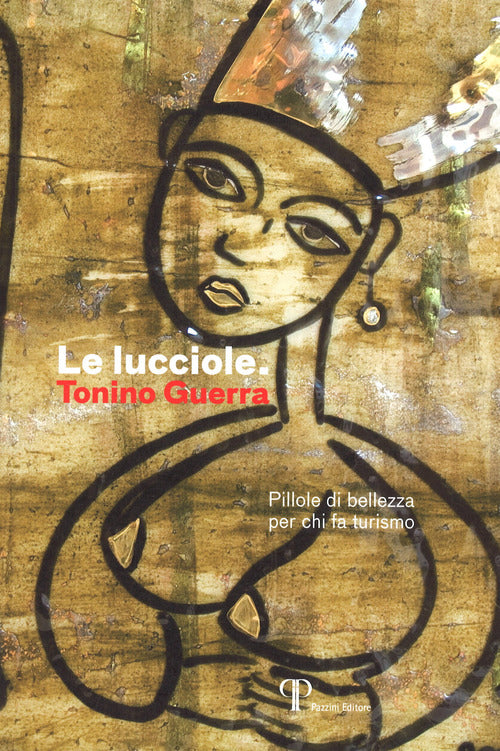 Le lucciole. Pillole di bellezza per chi fa turismo