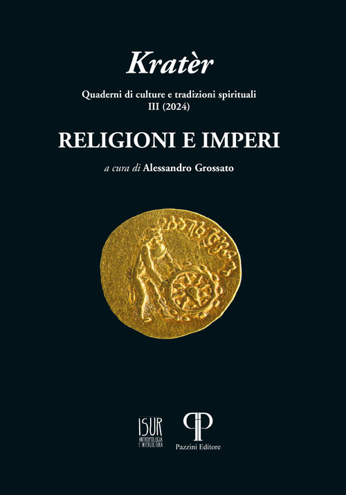 Kratr. Quaderni di culture e tradizioni spirituali. Vol. 3: Religioni e imperi