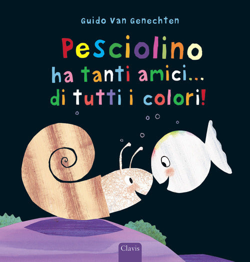 Pesciolino ha tanti amici... di tutti i colori!