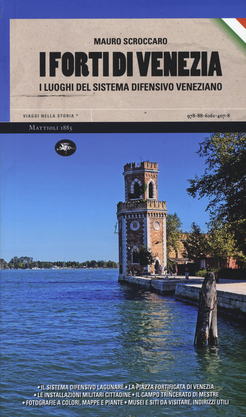 I forti di Venezia. I luoghi del sistema difensivo veneziano