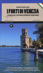 I forti di Venezia. I luoghi del sistema difensivo veneziano