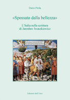 Spossato dalla bellezza. L’Italia nella scrittura di Jaroslaw Iwaszkiewicz