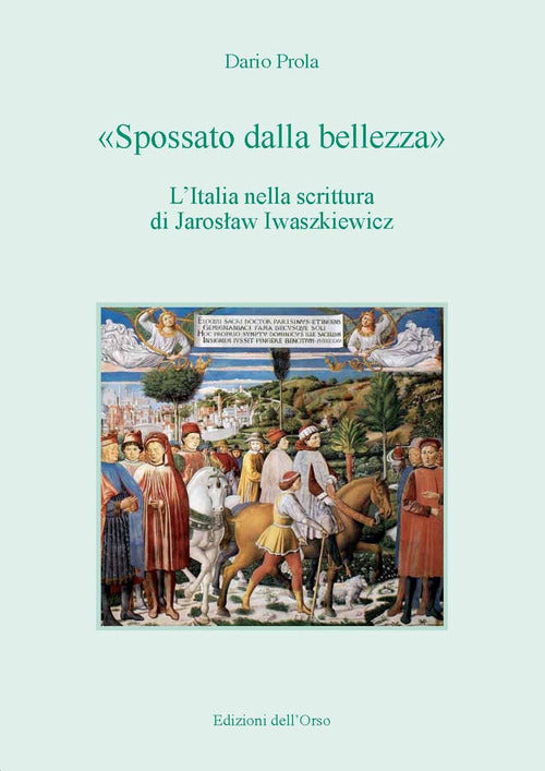 Spossato dalla bellezza. L’Italia nella scrittura di Jaroslaw Iwaszkiewicz
