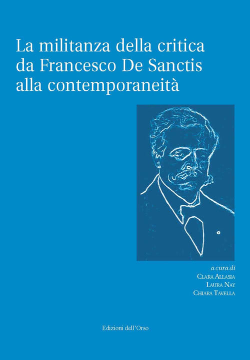 La militanza della critica da Francesco De Sanctis alla contemporaneit