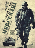 Storia dei mercenari. Da Senofonte all'Iraq