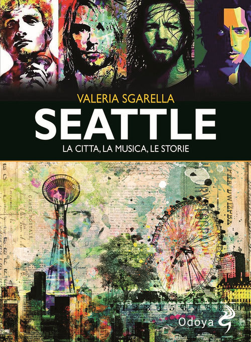 Seattle. La citt, la musica, le storie
