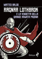 Ragnar Lothbrok e la vendetta dell'armata pagana