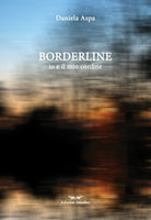 Borderline. Io e il mio confine