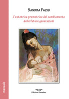 L'ostetrica promotrice del cambiamento delle future generazioni