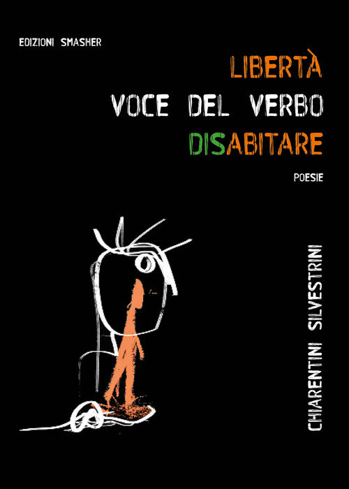 Libert: voce del verbo disabitare