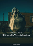 Il seme alla vecchia stazione