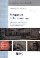 Meccanica delle murature. Dalla definizione della qualit muraria alle indagini sperimentali mediante la tecnica dei martinetti piatti