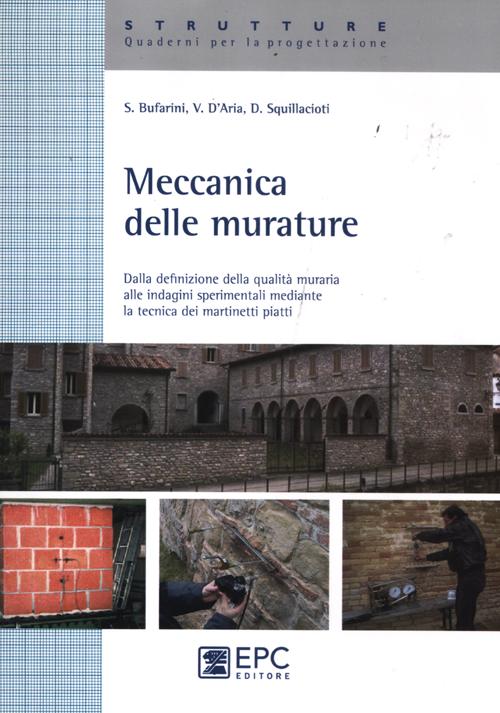 Meccanica delle murature. Dalla definizione della qualit muraria alle indagini sperimentali mediante la tecnica dei martinetti piatti