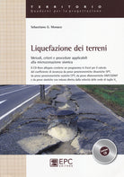 Liquefazione dei terreni. Metodi, criteri e procedure applicabili alla microzonazione sismica