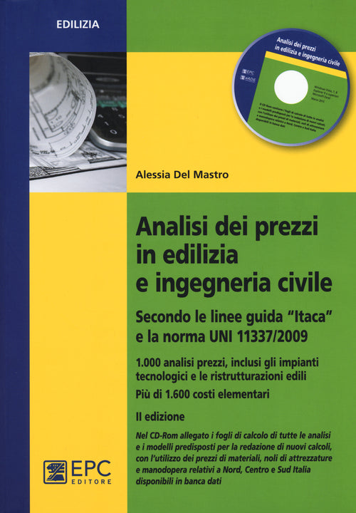 Analisi dei prezzi in edilizia e ingegneria civile. Secondo le linee guida Itaca e la norma UNI 11337/2009