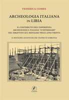 Archeologia italiana in Libia. Il contributo dell'esperienza archeologica d'oltremare nel dibattito sul restauro negli anni Trenta. Il restauro-anastilosi del teatro di Sabratha