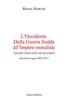 L'Occidente. Dalla Guerra fredda all'Impero mondiale. I grandi eventi nella vita dei popoli