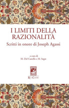 I limiti della razionalità. Scritti in onore di Joseph Agassi