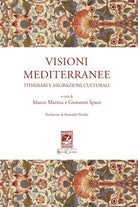 Visioni mediterranee. Itinerari e migrazioni culturali