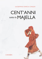 Cent'anni sotto la Majella
