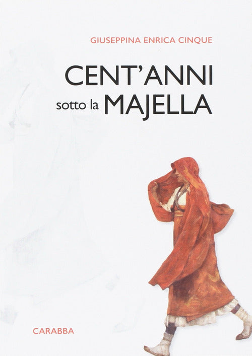 Cent'anni sotto la Majella
