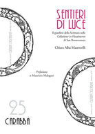 Sentieri di luce. Il giardino della Scrittura nelle «Collationes in Hexaëmeron» di San Bonaventura