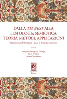 Dalla teswest alla testologia semiotica: teoria, metodi e applicazioni. II International Workshop János S. Petöfi In memoriam