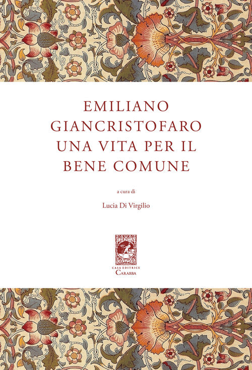 Emiliano Giancristofaro. Una vita per il bene comune