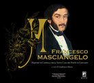 Francesco Masciangelo. Maestro di Cappella della Santa Casa del Ponte di Lanciano