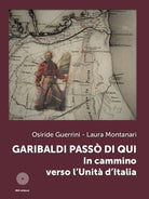 Garibaldi pass di qui. In cammino verso l'Unit d'Italia