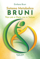 Sistema Metabolico Bruni. Non pi a dieta ma in salute